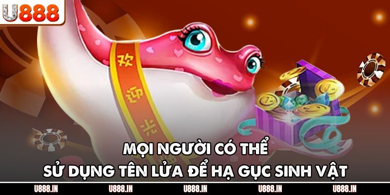 Mọi người có thể sử dụng tên lửa để hạ gục sinh vật